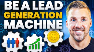 Become A Lead Generation Machine (Easy Way To Get More Clients)