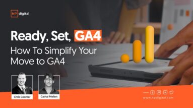 Ready, Set, GA4: How To Simplify Your Move to GA4